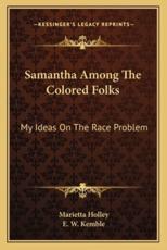 Samantha Among the Colored Folks - Marietta Holley, E W Kemble (illustrator)