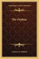 The Orphan - Clarence E Mulford (author)