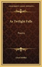 As Twilight Falls - Lloyd Mifflin (author)