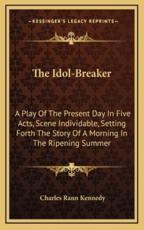 The Idol-Breaker - Charles Kennedy (author)