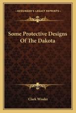 Some Protective Designs of the Dakota - Clark Wissler