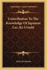 Contribution to the Knowledge of Japanese Lac, KI-Urushi - Alviso B Stevens