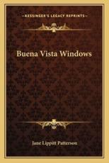 Buena Vista Windows - Jane Lippitt Patterson