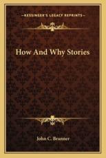 How And Why Stories - John C Branner