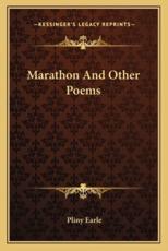 Marathon and Other Poems - Pliny Earle (author)