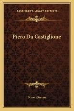 Piero Da Castiglione - Stuart Sterne