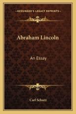 Abraham Lincoln - Carl Schurz