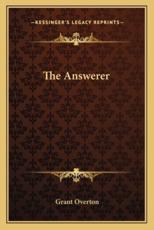 The Answerer - Grant Overton (author)