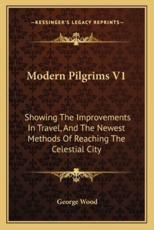 Modern Pilgrims V1 - George Wood (author)
