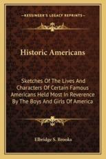 Historic Americans - Elbridge Streeter Brooks