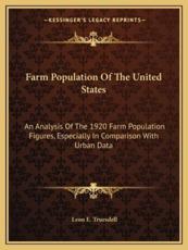 Farm Population of the United States - Leon E Truesdell (author)