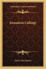 Jerusalem Calling! - Pierre Van Paassen