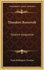 Theodore Roosevelt - Frank Buffington Vrooman (author)