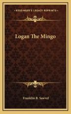 Logan the Mingo - Franklin B Sawvel (author)