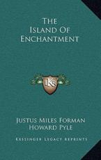 The Island of Enchantment - Justus Miles Forman, Howard Pyle (illustrator)