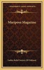 Mariposa Magazine - Ladies Relief Society of Oakland (author)