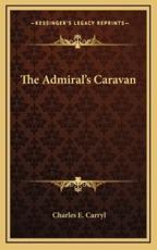 The Admiral's Caravan - Charles E Carryl (author)