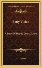 Betty Vivian - L T Meade (author)
