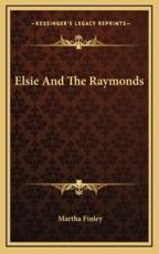 Elsie and the Raymonds - Martha Finley (author)