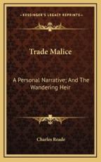 Trade Malice - Charles Reade (author)