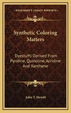 Synthetic Coloring Matters - John T Hewitt (author)