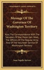 Message of the Governor of Washington Territory - Isaac Ingalls Stevens (author)