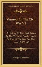 Vermont in the Civil War V1 - George Grenville Benedict (author)