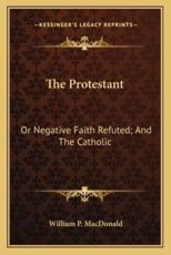 The Protestant - William P MacDonald (author)