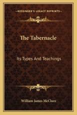 The Tabernacle - William James McClure (author)