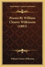 Poems by William Cleaver Wilkinson (1883) - William Cleaver Wilkinson (author)