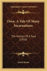 Osru, A Tale Of Many Incarnations - Justin Sterns (author)