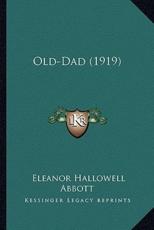 Old-Dad (1919) - Abbott Eleanor Hallowell 1872-1958 (author)