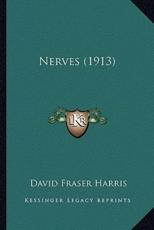 Nerves (1913) - David Fraser Harris (author)