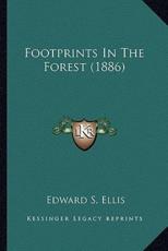 Footprints in the Forest (1886) - Edward S Ellis (author)