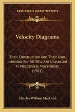Velocity Diagrams - Charles William Maccord