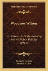 Woodrow Wilson - Hester E Hosford, Thomas P Gore (foreword)