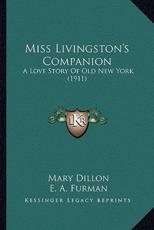 Miss Livingston's Companion - Mary Dillon, E A Furman (illustrator)