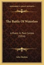 The Battle of Waterloo - John Haskins