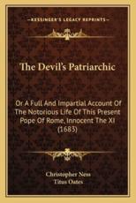 The Devil's Patriarchic - Christopher Ness, Titus Oates