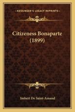 Citizeness Bonaparte (1899) - Imbert De Saint-Amand (author)