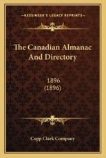The Canadian Almanac and Directory - Copp Clark Company (author)