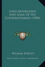 Lord Monboddo and Some of His Contemporaries (1900) - William Knight (author)