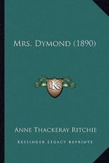 Mrs. Dymond (1890) - Anne Thackeray Ritchie (author)