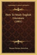 How to Study English Literature (1901)