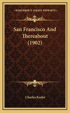 San Francisco and Thereabout (1902) - Charles Keeler (author)
