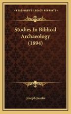 Studies in Biblical Archaeology (1894) - Joseph Jacobs (author)