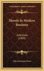 Morals in Modern Business - Yale University Press (author)