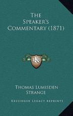 The Speaker's Commentary (1871) - Thomas Lumisden Strange (author)