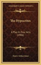 The Hypocrites - Henry Arthur Jones (author)