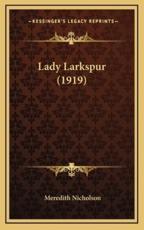 Lady Larkspur (1919) - Meredith Nicholson (author)